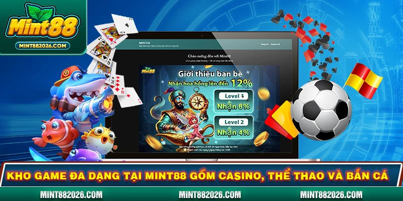 Kho game đa dạng tại Mint88 gồm casino, thể thao và bắn cá