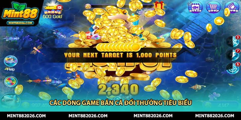 Các dòng game bắn cá đổi thưởng tiêu biểu